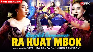 Syahiba Saufa Ft Niken Salindry - Ra Kuat Mbok- Dangdut Campursari Version