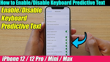 iPhone 12/12 Pro: How to Enable/Disable Keyboard Predictive Text