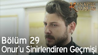 Kanatsız Kuşlar 29. - Onuru Sinirlendiren Geçmişi