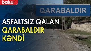 Asfalt üzünə həsrət qalan kənd yolu - Baku TV