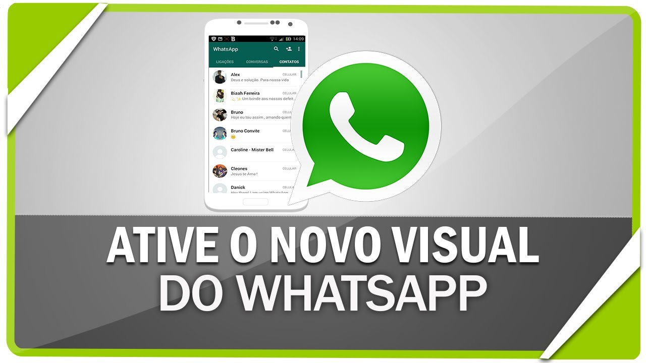 ATIVAR O NOVO VISUAL DO SEU WHATSAPP ! - YouTube