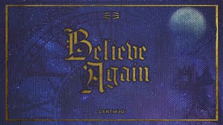 Centineo - Believe Again (Official Lyric Video)