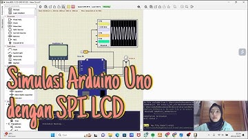 SimulIDE 2023 - Tutorial Simulasi Arduino dengan SPI LCD