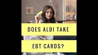 Does aldi take ebt cards - can you pay your tab using your plastic?