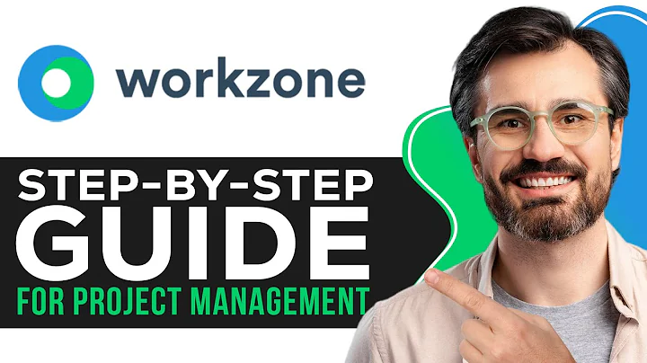 How to Use Workzone | Step-by-Step Guide for Project Management (2025)