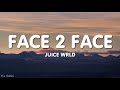 Juice Wrld - Face 2 Face (Lyrics)