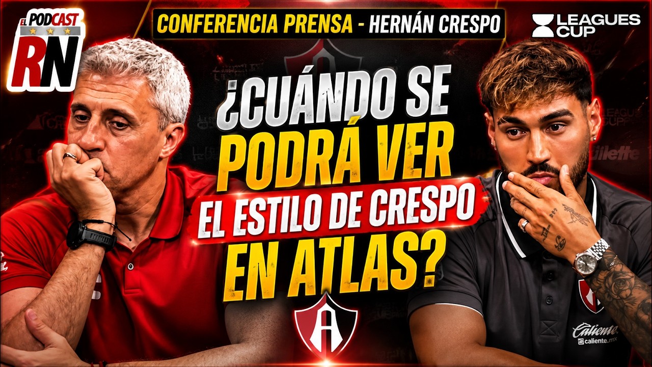 🚨 ¿CUÁNDO VEREMOS EL ESTILO DE CRESPO en el ATLAS🔴⚫? Esto dijo | ¿🤔Juegan TITULARES vs CINCINNATI?