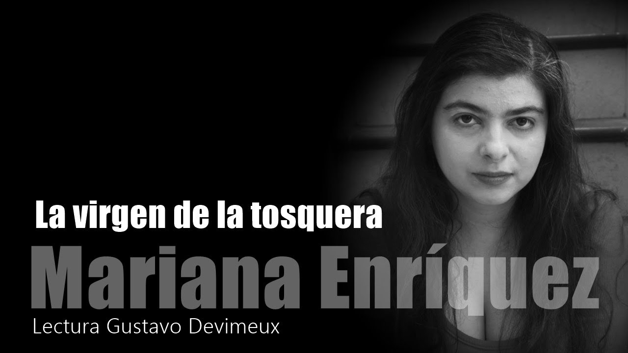 LA VIRGEN DE LA TOSQUERA de Mariana Enríquez por Gustavo Devimeux