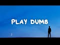 Sam MacPherson - Play Dumb (Lyrics)