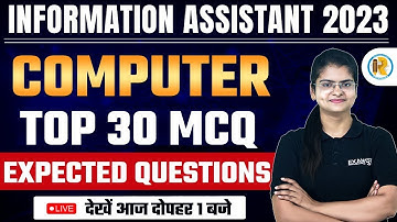 Informatics Assistant Exam 2023 | Top 30 Questions | Computer Information Assistant | by Preeti Mam