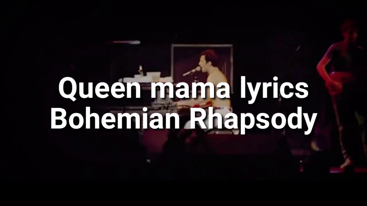 Queen mama - Bohemian Rhapsody ( lyrics ) - YouTube