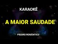 KARAOKÊ - A MAIOR SAUDADE - PISEIRO ROMÂNTICO - KARAOKE VINY TECLAS