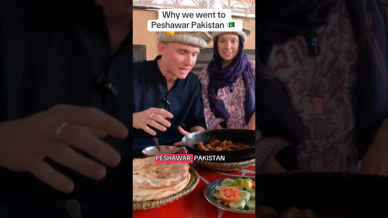 Why we went to Peshawar, Pakistan 🇵🇰 