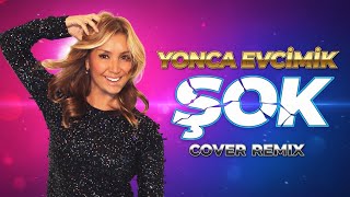 Yonca Evcimik - Şok (Cover Remix 2025) Resimi
