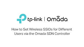 Famous TP-Link | Omada Tutorial | Set Wireless SSIDs for Different Users via the Omada SDN Controller Wealth