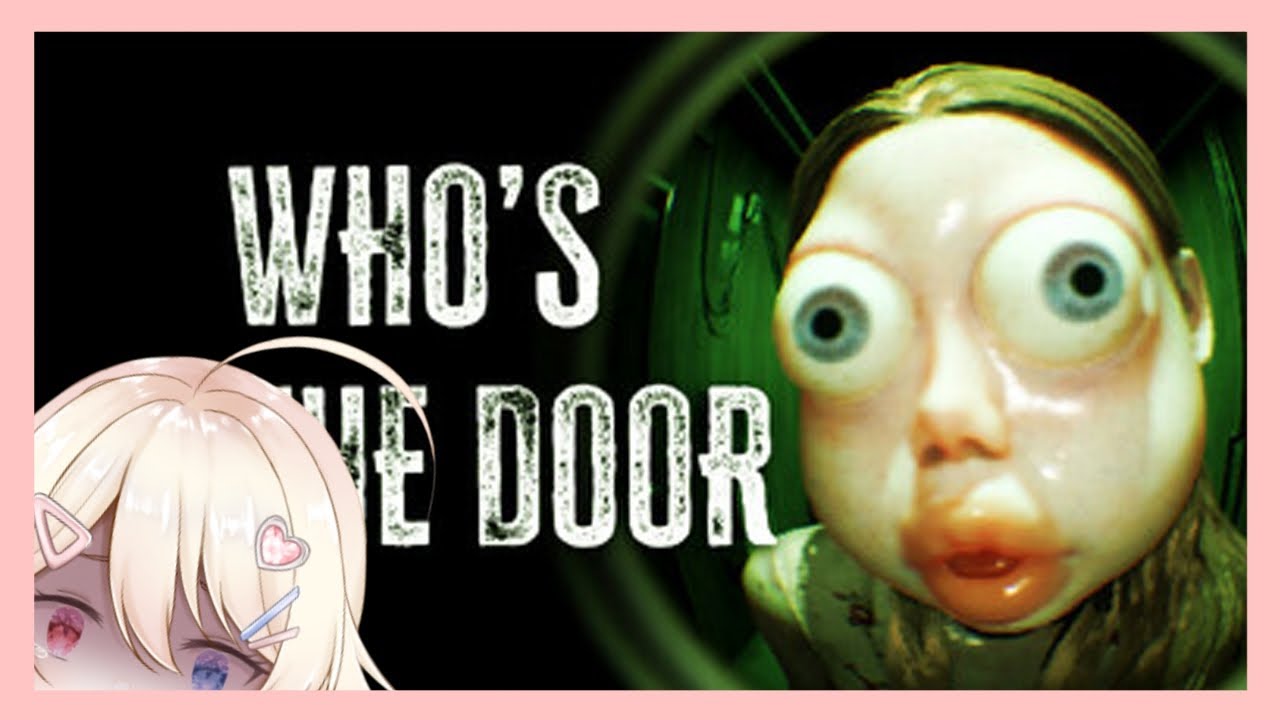 【遊戲/歌回｜ゲーム/歌枠】【Who's at the Door？】這恐怖遊戲是不是騙人的？那個臉wwwwwwこれはホラーゲームのことは嘘かな？その顔wwwwww | MYViki