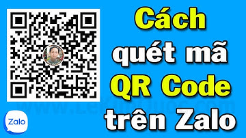 Cách quét mã QR Code trên Zalo đơn giản, nhanh chóng, dễ dàng và hữu ích nhất