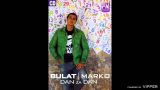 Marko Bulat - Kako Sam - Audio 2009