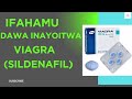 IFAHAMU DAWA INAYOITWA VIAGRA IFAHAMU DAWA INAYOITWA VIAGRA