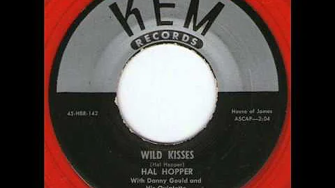 Hal Hopper - Wild Kisses