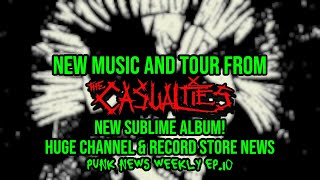 New CASUALTIES Album & Tour, New SUBLIME Album, HUGE NEWS for my Record Store! @thepunkrockreview