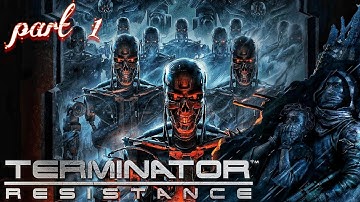Terminator Resistance walkthrough part 1 (PC FULL HD 60 FPS)