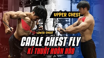 Kỹ Thuật CABLE CHEST FLY - BAY VỚI DÂY CÁP Hoàn Hảo Cho Cơ Ngực Dày và Rộng | T3KT