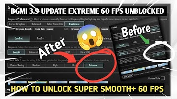 SUPER SMOOTH + 60 FPS UNLOCKED IN BGMI 3.9 UPDATE | 40fps To 60fps Unlock | How To Get Super Smooth