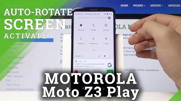 How to Turn On Auto-Rotation in Motorola Moto Z3 Play – Rotating Screen