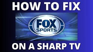 How To Fix Fox Sports on a Sharp TV