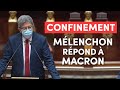 Confinement : Mélenchon répond à Macron