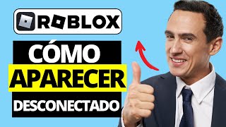 Cómo APARECER DESCONECTADO en Roblox