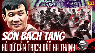 SƠN BẠCH TẠNG Anh Cả Miền Bắc, Thế và Lực Mạnh Nhất, Cực Ghét PHÔNG BẠT | trumcuoitv