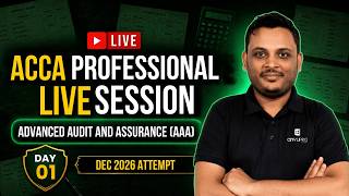 Information ACCA AAA Day 1 Live Class | Advanced Audit & Assurance Dec 2026 Guide