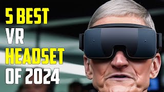 Top 5 Best VR Headsets 2024 | Best VR Headset 2024