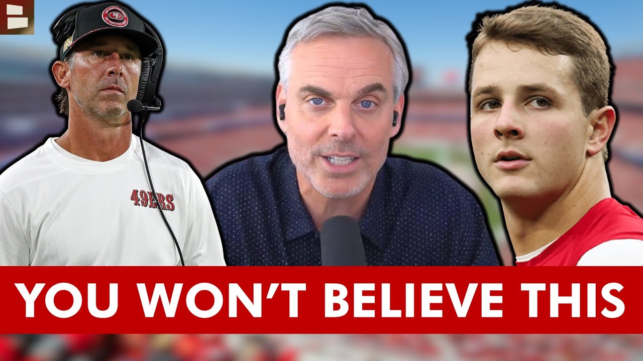 What Colin Cowherd Had To Say About Brock Purdy & The San Francisco
