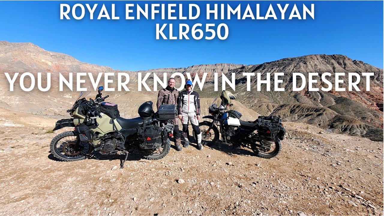 Royal Enfield Himalayan & KLR650...You Never Know In The Desert