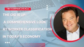 The Gig is Up: A Comprehensive Look at Worker Classification in Today’s Economy