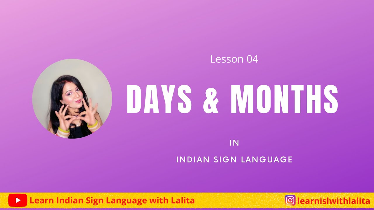 Lesson 04 - Days and Months in Indian Sign Language (video lesson)