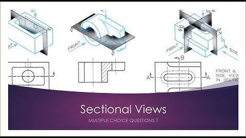 Technical Drawing - Sectional Views - Multiple Choice 7
