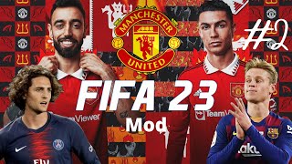 FIFA 23 mod Manchester Utd Career Mode EP2 | Big Signings | Season Opener