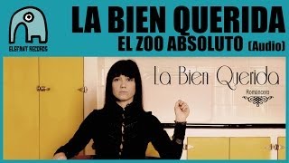 Watch La Bien Querida El Zoo Absoluto video