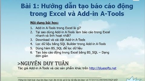 Bài 1 - Hướng dẫn Tạo báo cáo động trong Excel và Add-in A-Tools | Hàm BS_SQL