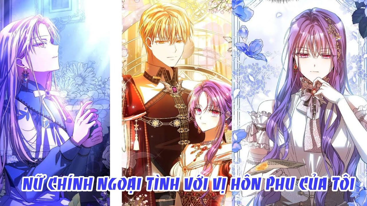 NỮ CHÍNH NGOẠI TÌNH VỚI VỊ HÔN PHU CỦA TÔI   / HẠT ĐẬU REVIEW