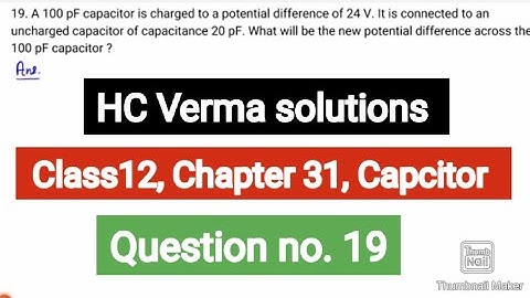 A 100 pF capacitor is charged to a potential difference of 24 V. It is connected to an uncharged cap