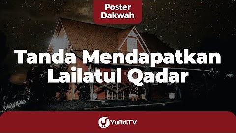 Tanda-Tanda Malam Lailatul Qadar - Poster Dakwah Yufid TV