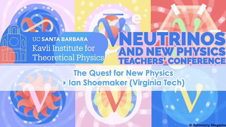 The Quest for New Physics  Ian Shoemaker (Virginia...