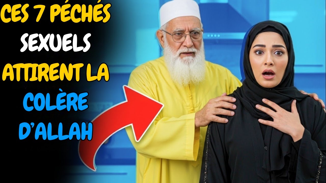 Attention ! Ces 7 péchés sexuels détruisent la foi – Comment s’en libérer en Islam