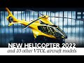 Newest Helicopters and VTOL Aircraft Taking to the Skies in 2022 (Latest NEWS UPDATE)