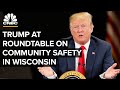 WATCH LIVE: President Trump participates in roundtable on community safety in Wisconsin — 9/1/2020